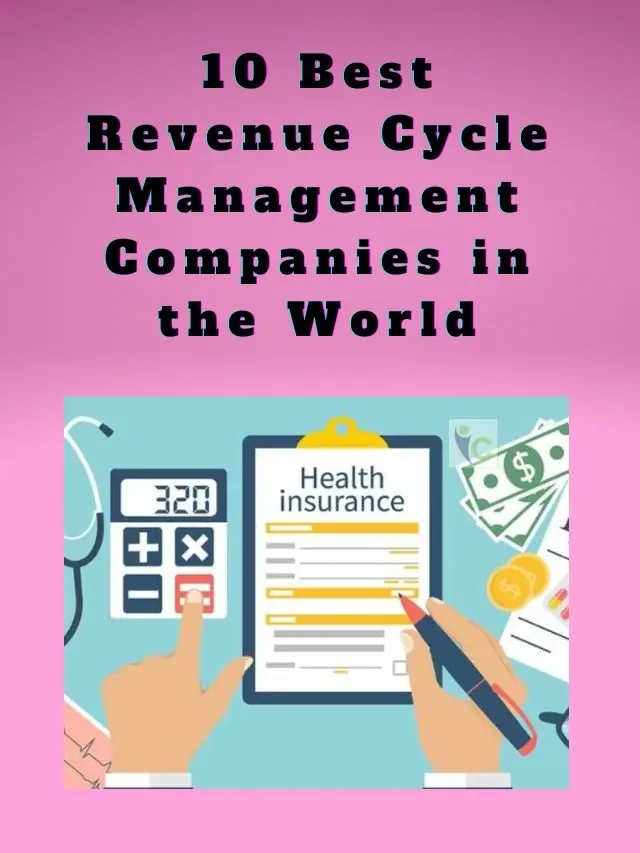 10 Best Revenue Cycle Management Companies in the World