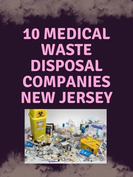 10 Medical Waste Disposal Companies New Jersey