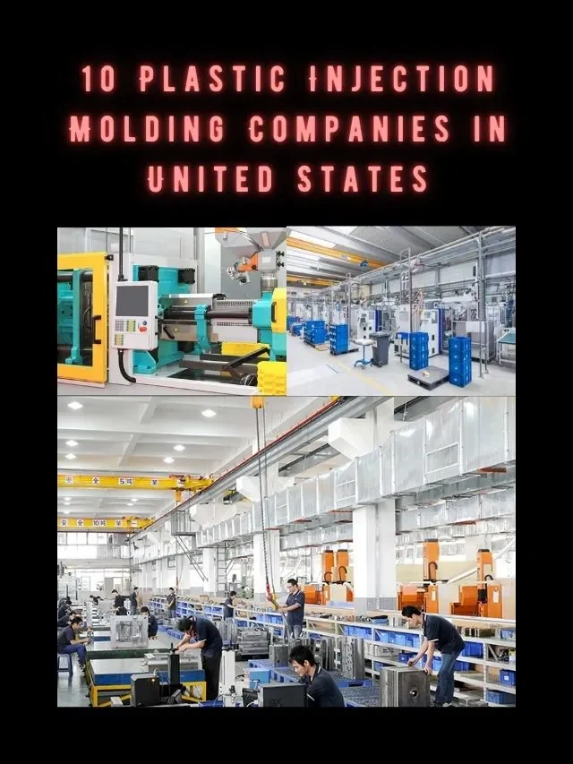 10 Plastic Injection Molding Companies in United States