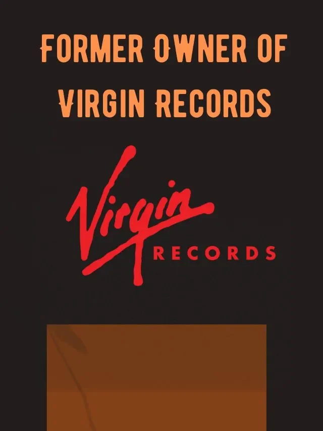 Former Owner of Virgin Records