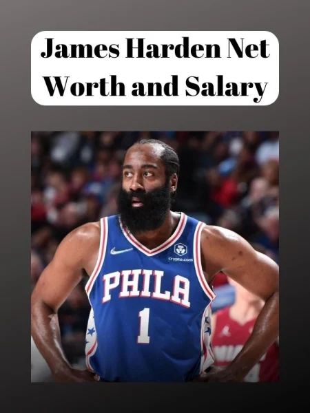 James Harden Net Worth and Salary