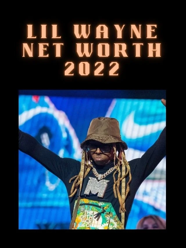 Lil Wayne net worth 2022