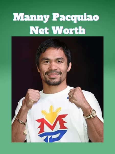 Manny Pacquiao Net Worth