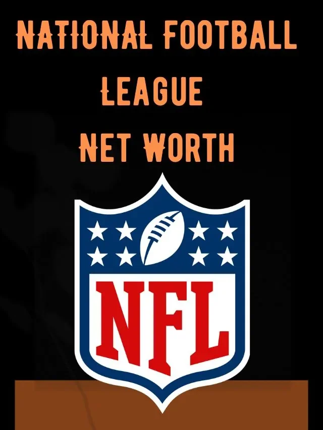 National Football League Net Worth