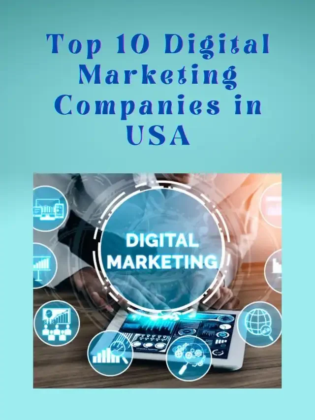 Top 10 Digital Marketing Companies in USA