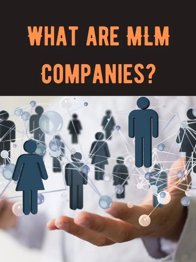 What are MLM Companies?