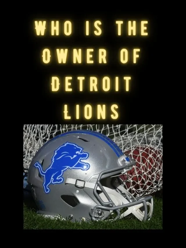 Who is the Owner of Detroit Lions