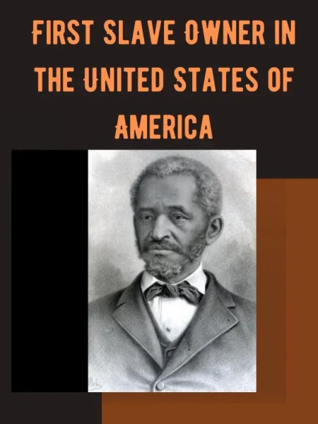 First Slave Owner in the United States of America