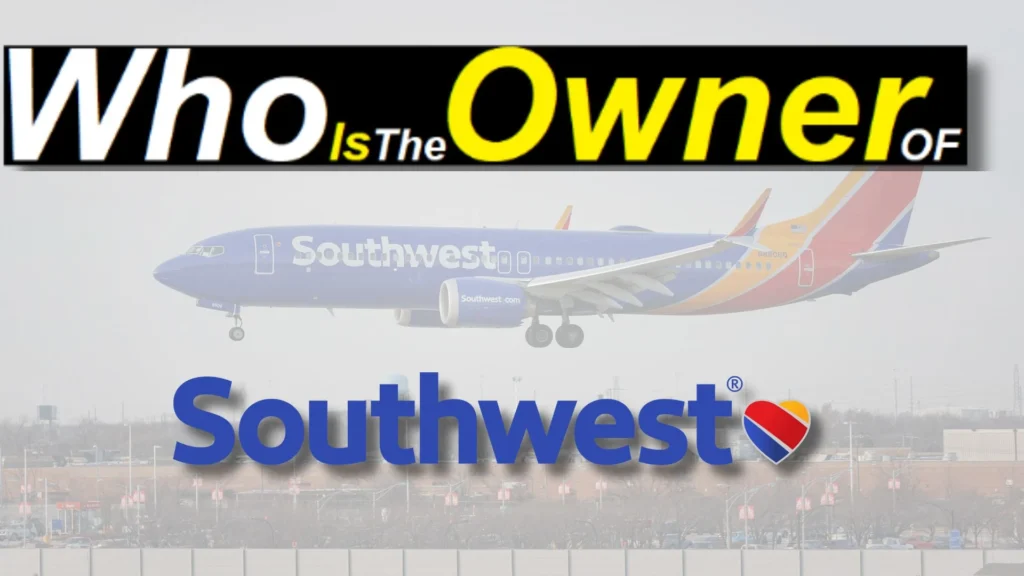 Who is the owner of Southwest Airlines