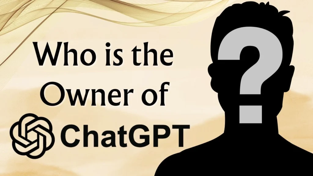 Who is the Owner of ChatGPT