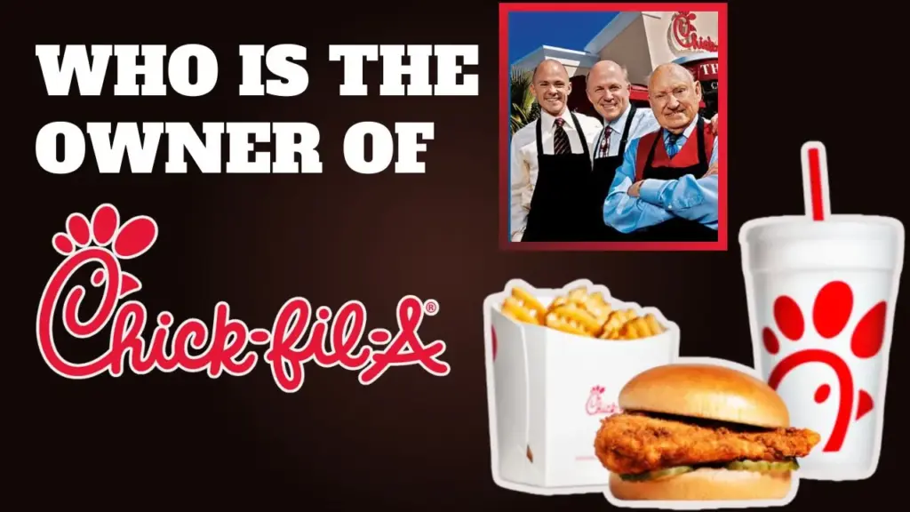 Who is the Owner of Chick-fil-A