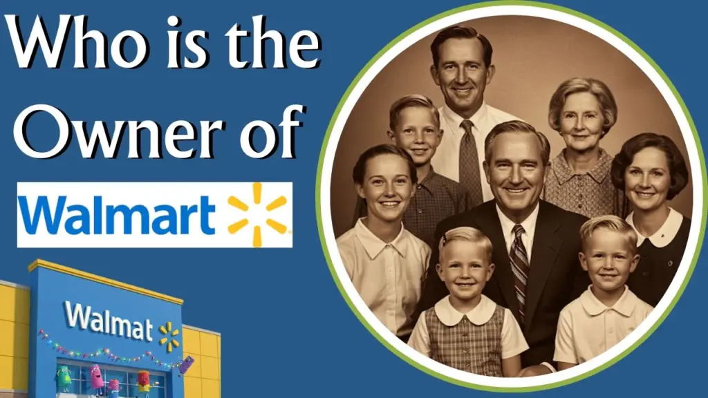Who is the Owner of Walmart