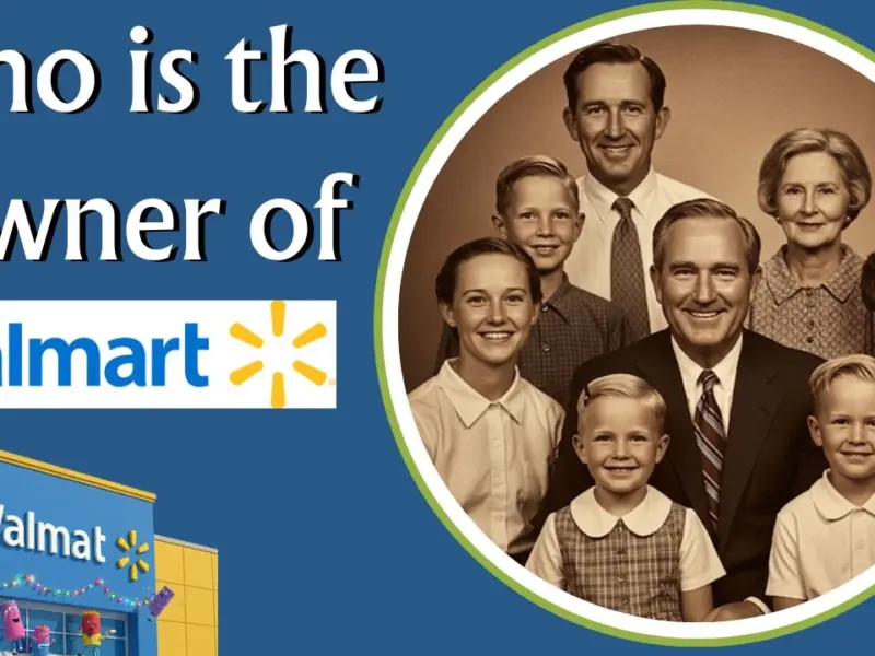 Who is the Owner of Walmart?
