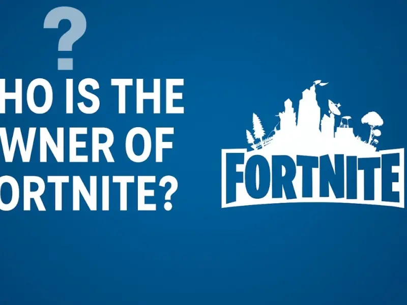 Who is the Owner of Fortnite?