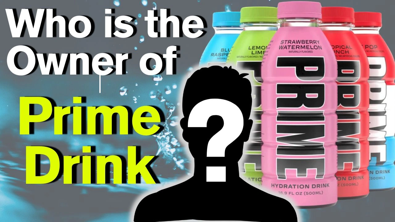 Who is the Owner of Prime Drink