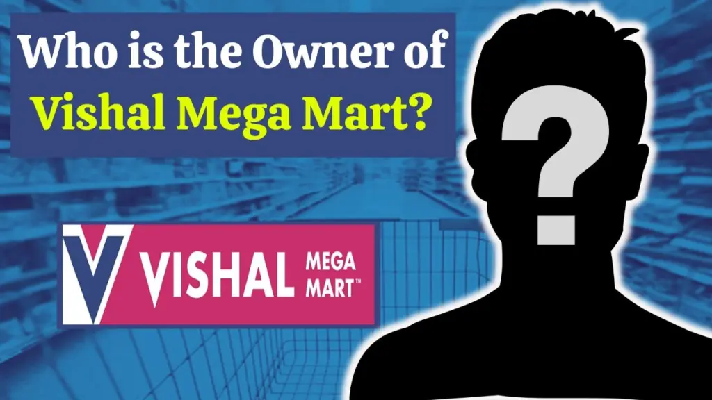 Who is the Owner of Vishal Mega Mart
