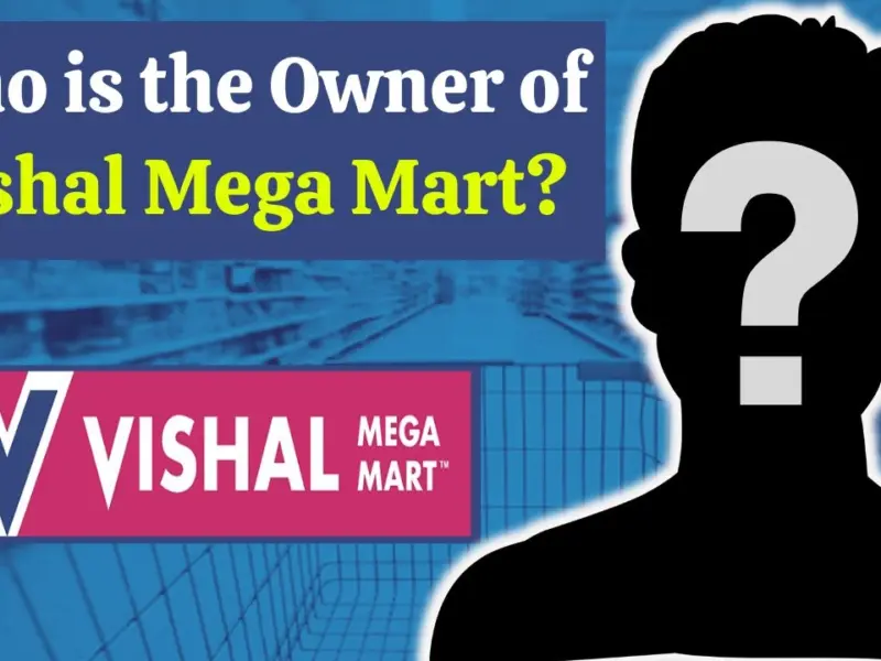 Who is the Owner of Vishal Mega Mart?