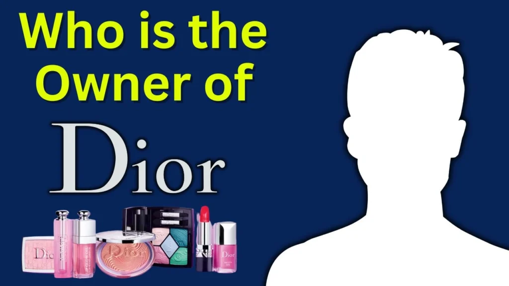 Who is the Owner of Dior
