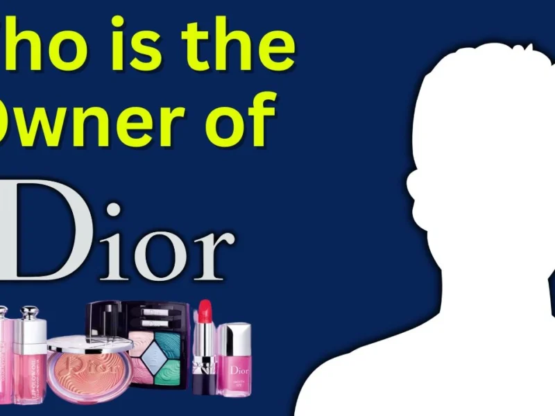 Who is the Owner of Dior?