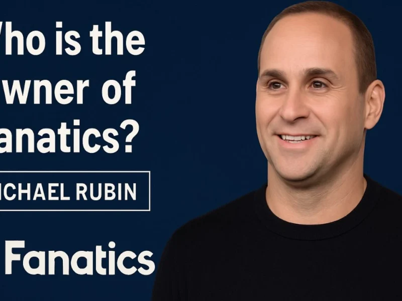 Who is the Owner of Fanatics?