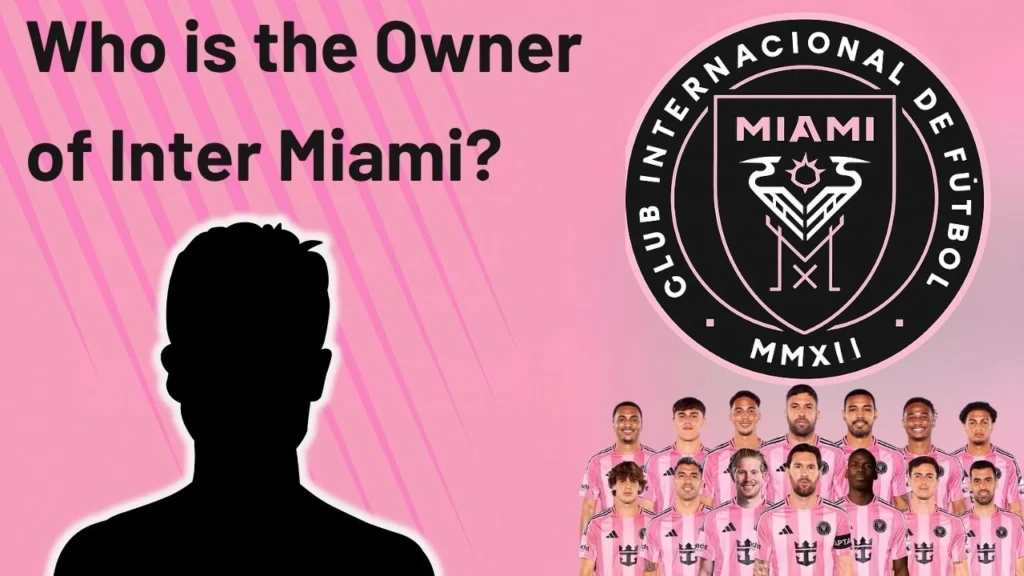 Who is the Owner of Inter Miami