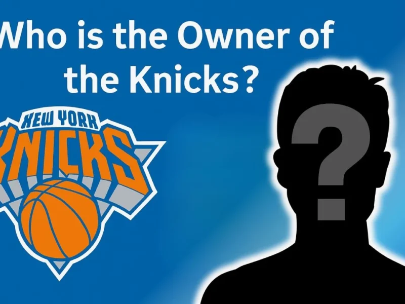 Who is the Owner of the Knicks?