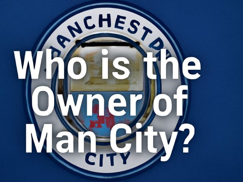 Who Is the Owner of Man City?