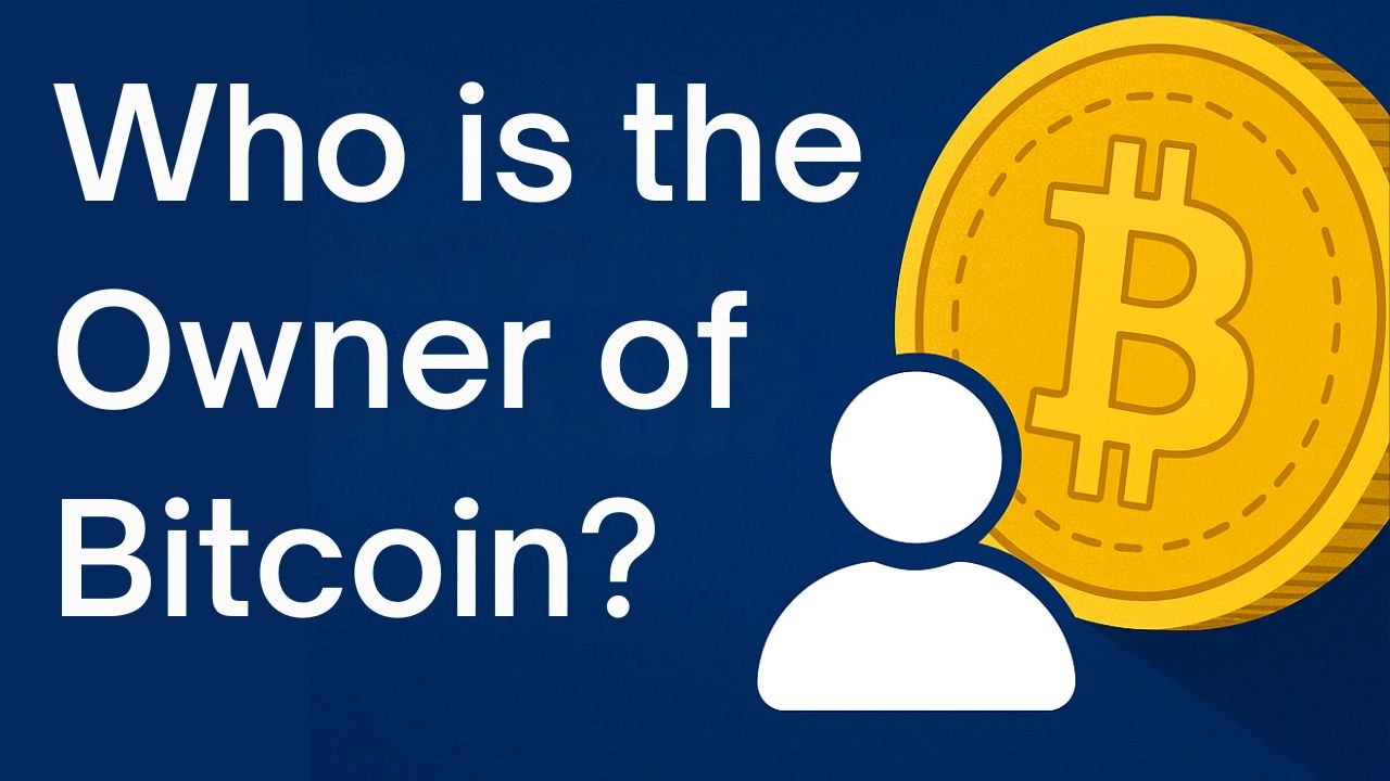 Who is the Owner of Bitcoin