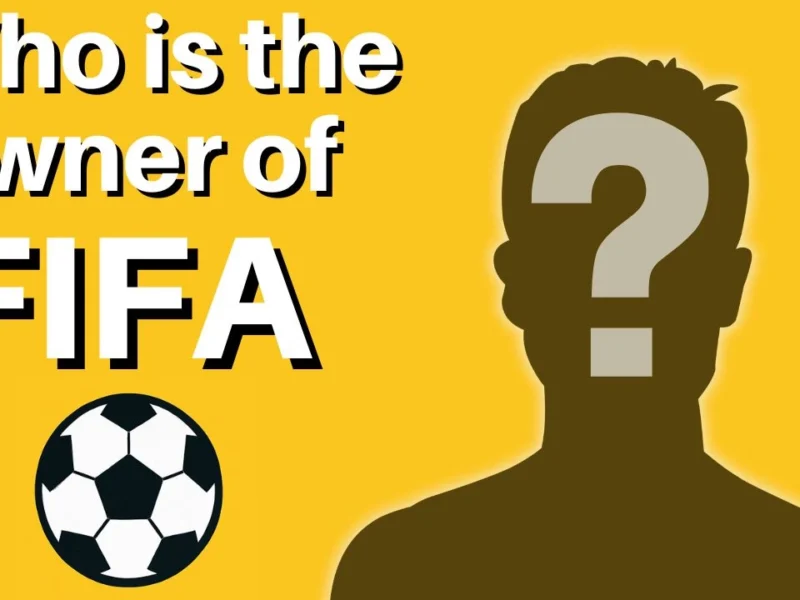 Who is the Owner of FIFA?