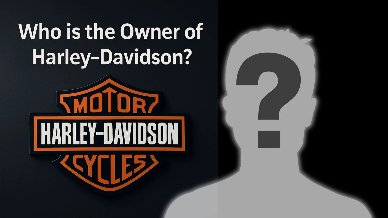 Who is the Owner of Harley-Davidson