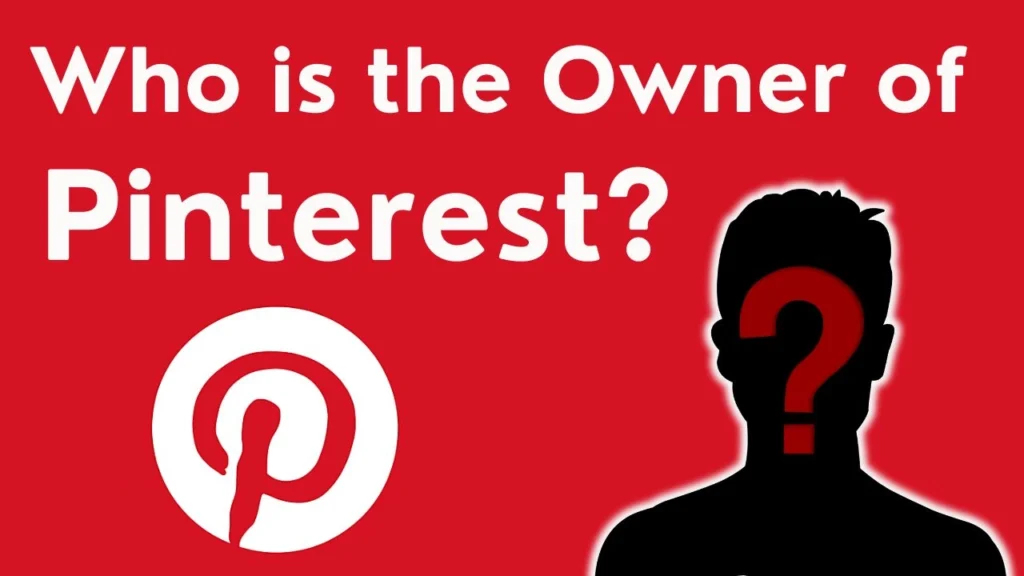Who is the Owner of Pinterest