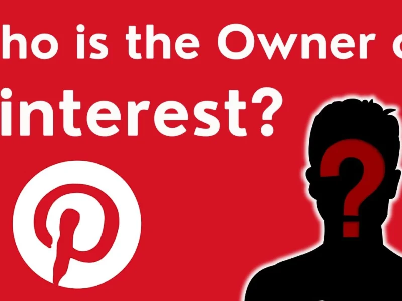 Who is the Owner of Pinterest?