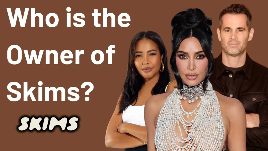 Who is the Owner of Skims