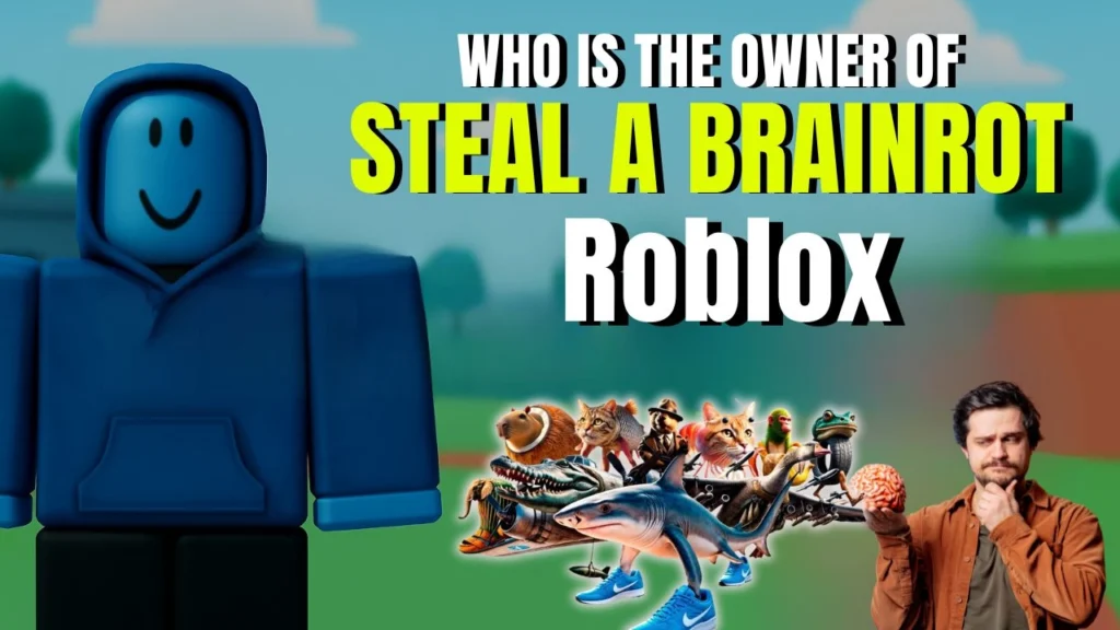 Who is the Owner of Steal a Brainrot Roblox
