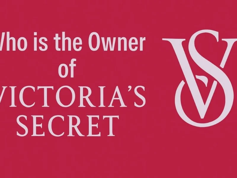 Who is the Owner of Victoria Secret?