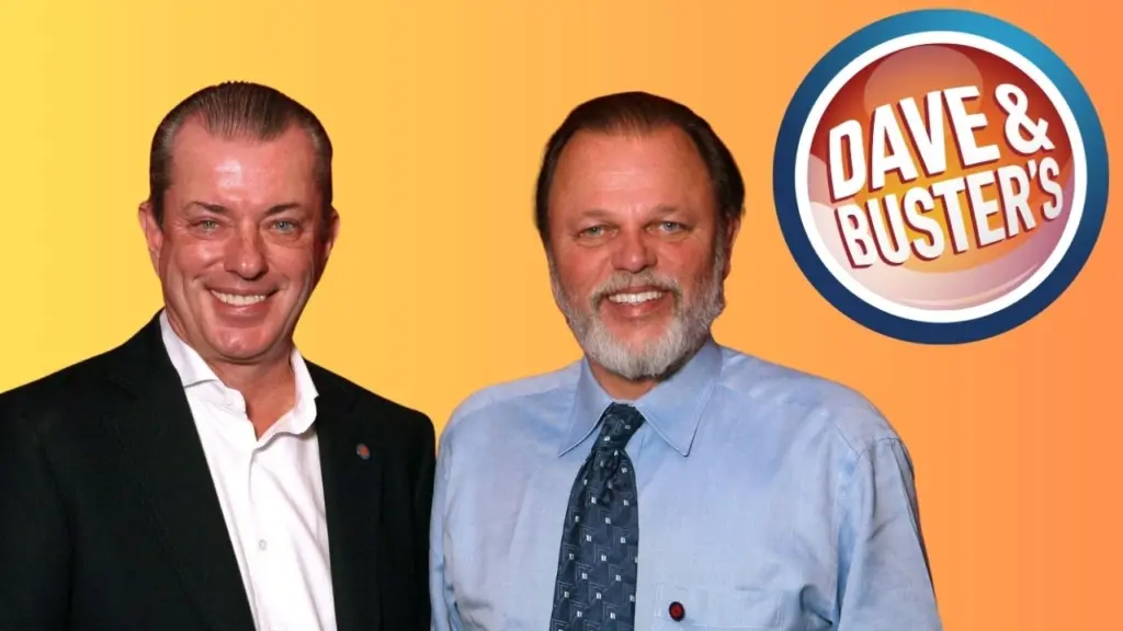 Who is the Owner of Dave & Buster’s? 2 Dave Corriveau and James “Buster” Corley, Founders of Dave & Buster’s
