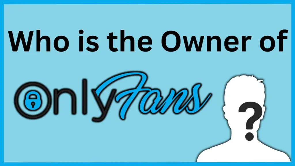Who is the Owner of OnlyFans