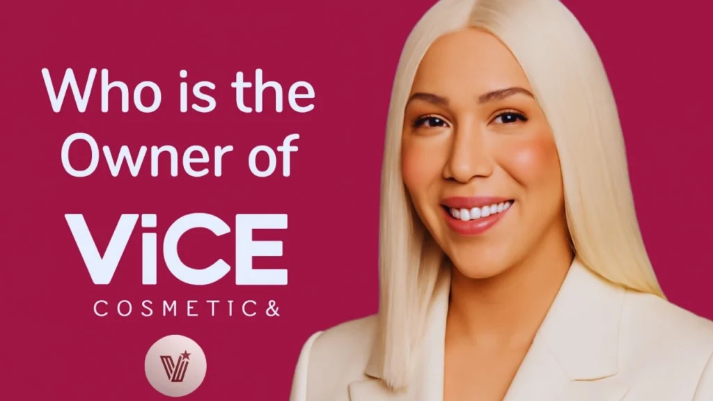 Who is the Owner of Vice Cosmetics