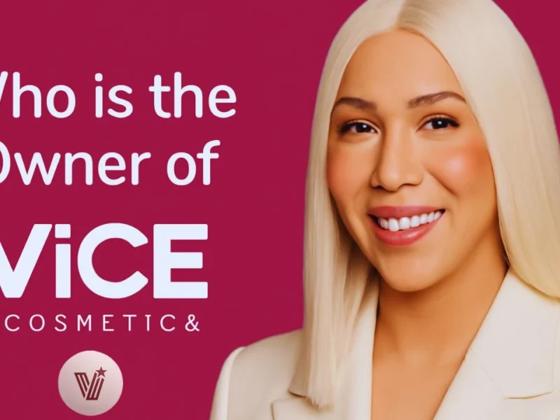 Who is the Owner of Vice Cosmetics?