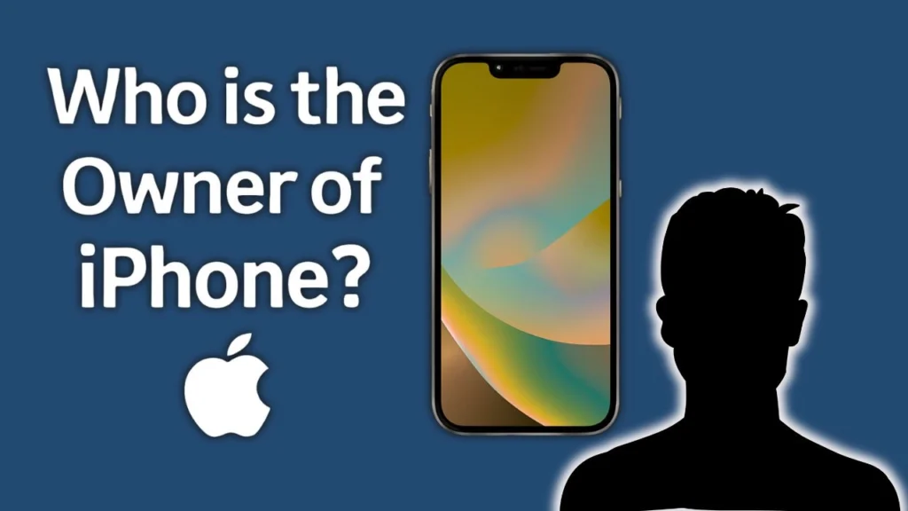 Who is the Owner of iPhone