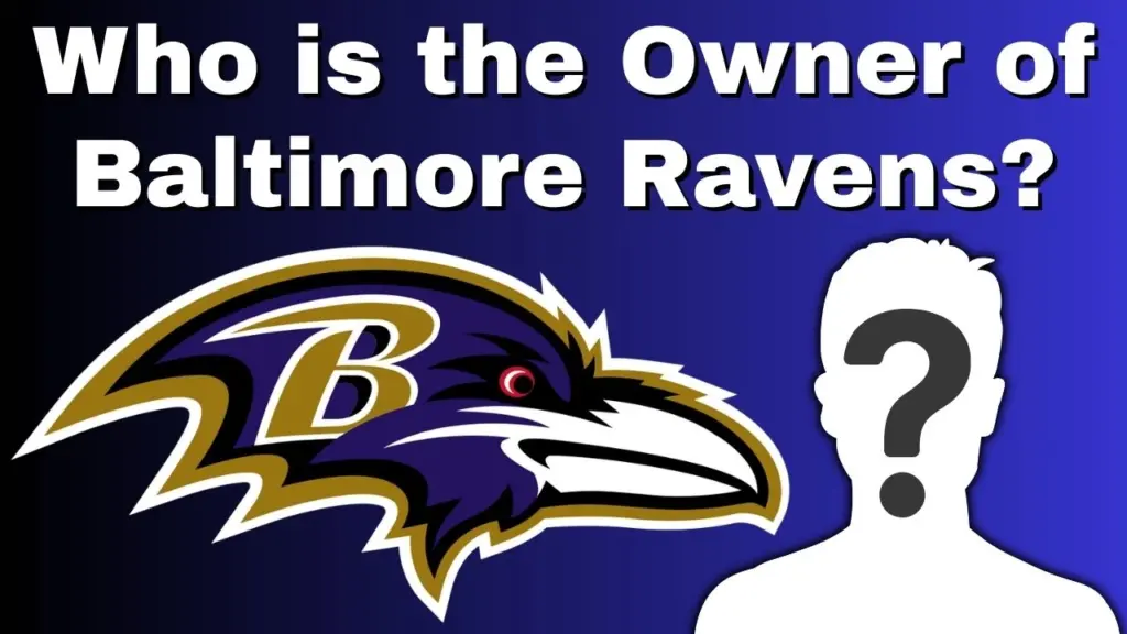Who is the Owner of Baltimore Ravens