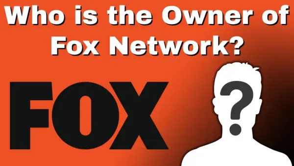 Who is the Owner of Fox Network