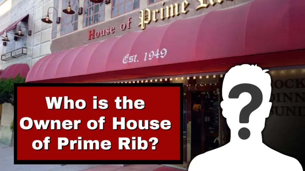 Who is the Owner of House of Prime Rib