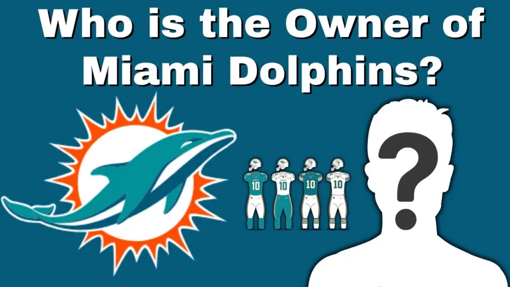 Who is the Owner of Miami Dolphins