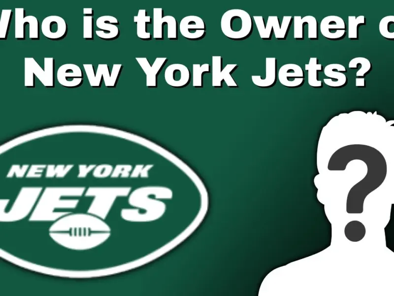Who is the Owner of New York Jets?