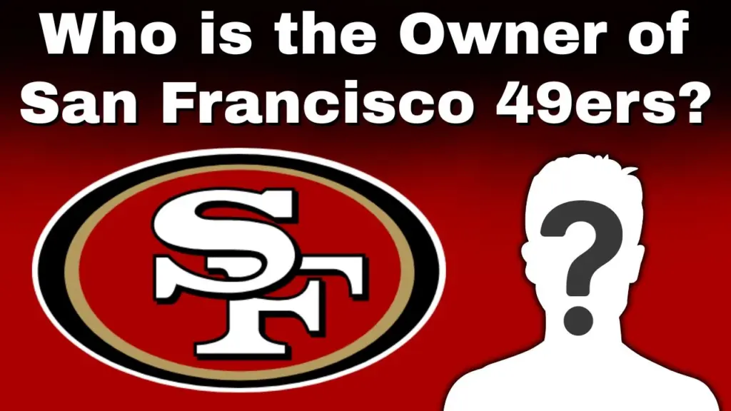 Who is the Owner of San Francisco 49ers