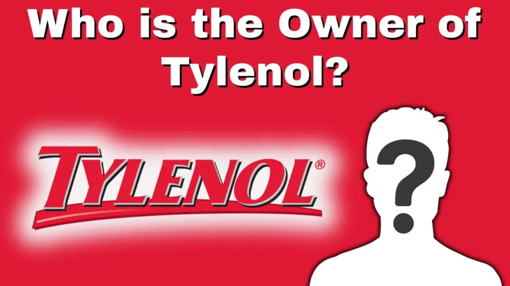 Who is the Owner of Tylenol