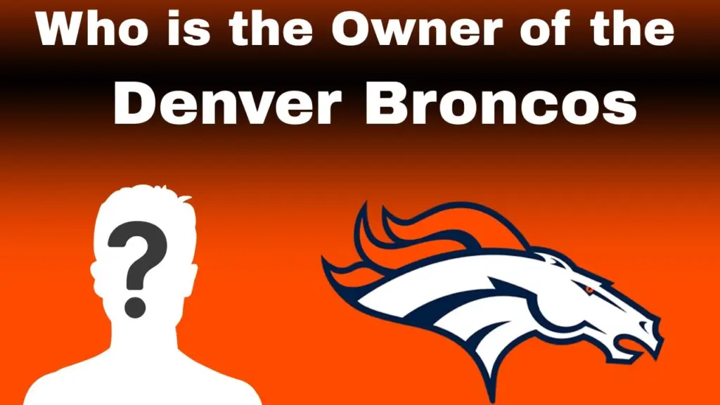 Who is the Owner of the Denver Broncos