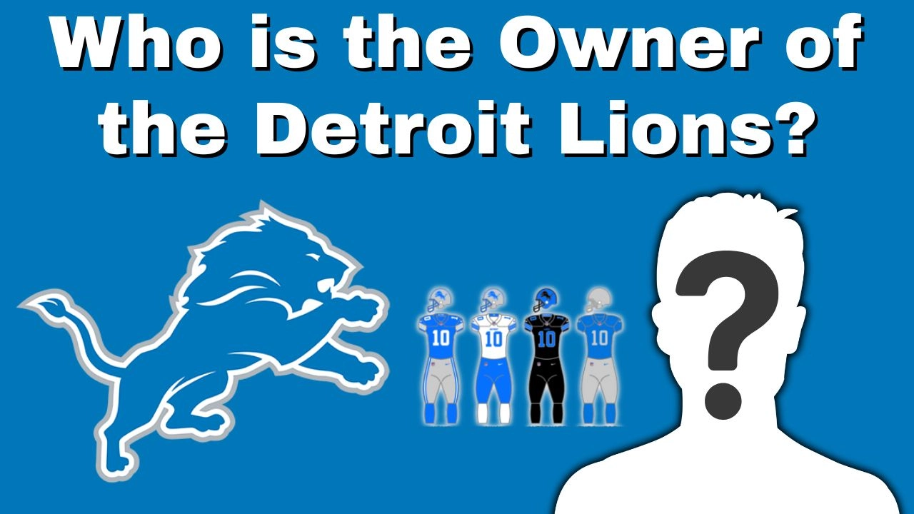 Who is the Owner of the Detroit Lions