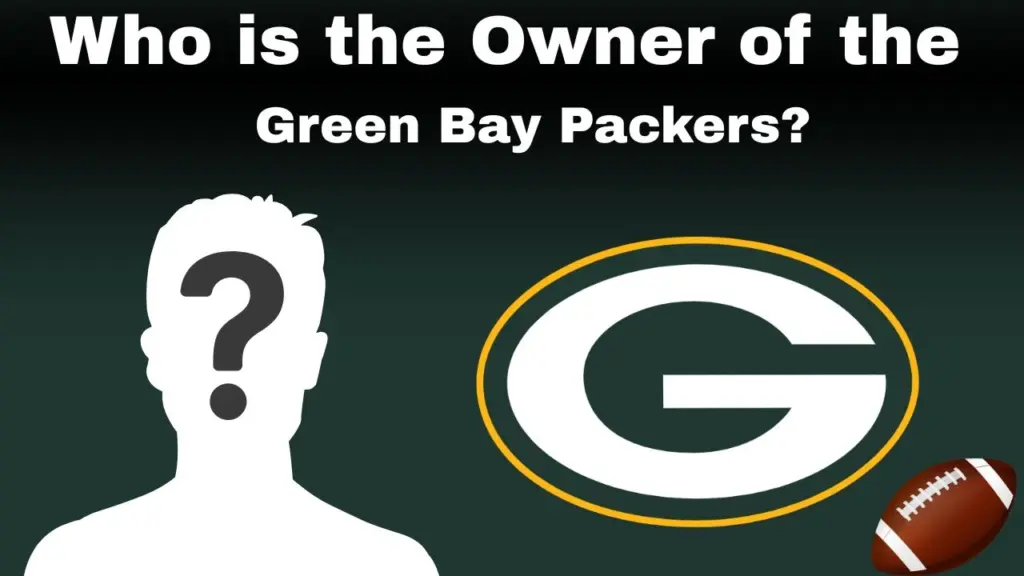 Who is the Owner of the Green Bay Packers